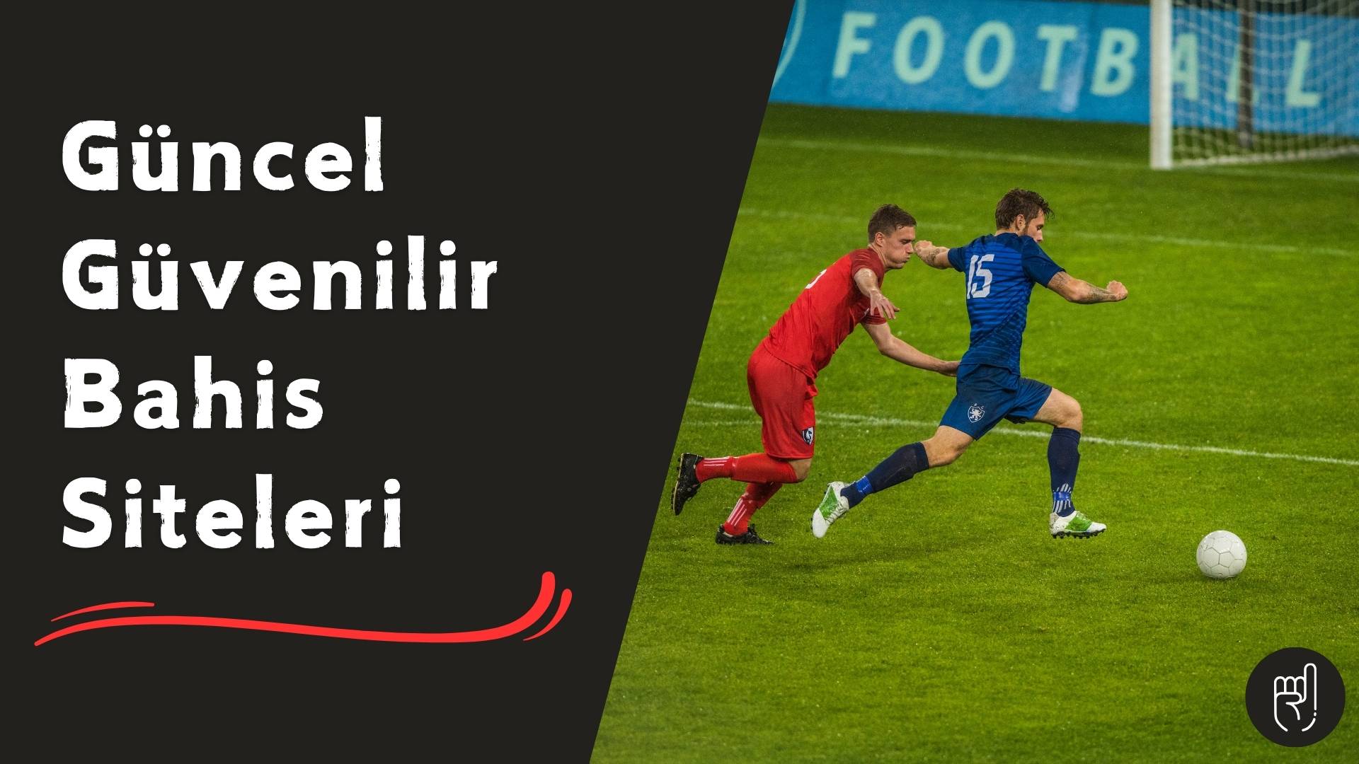Güncel Güvenilir Bahis Siteleri