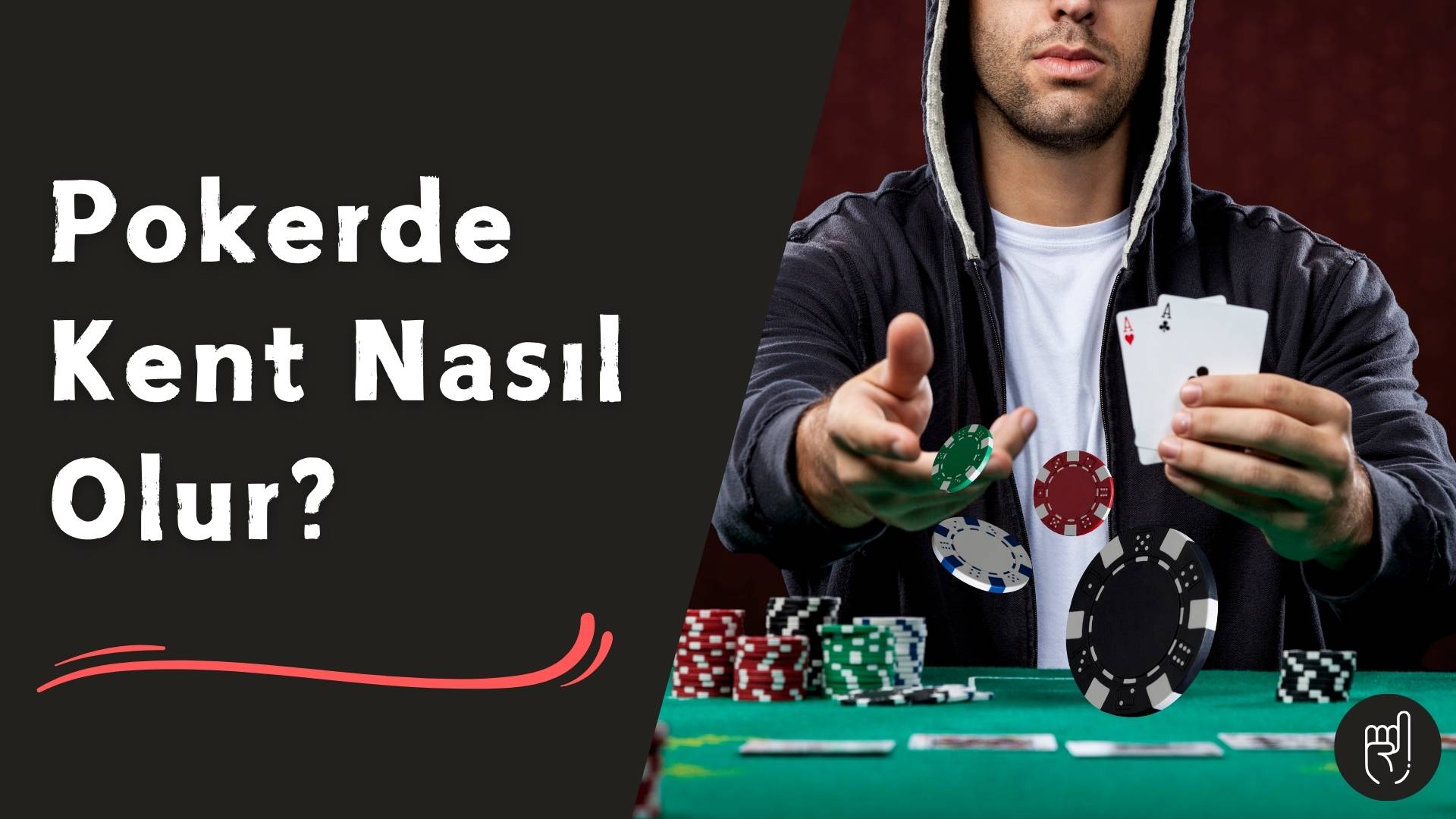 Pokerde Kent Nasıl Olur